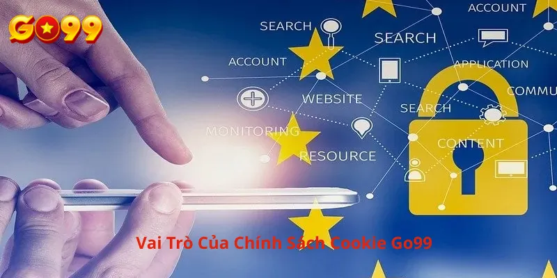 Vai Trò Của Chính Sách Cookie Go99